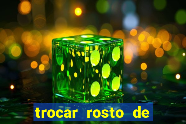 trocar rosto de video online